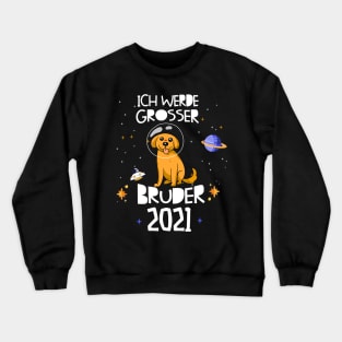 Großer Bruder 2021 Astronauten Hund Planeten Crewneck Sweatshirt